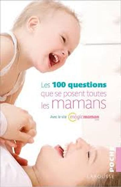 Couverture — Les 100 questions que se posent toutes les mamans
